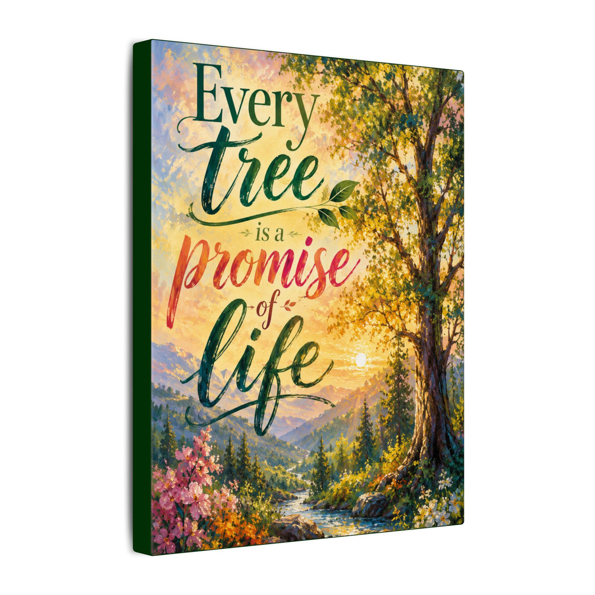 "EVERY TREE IS A PROMISE OF LIFE" (Impressionist art style). Earthsmart Eco Wall Art. (Stretched Canvas Print).