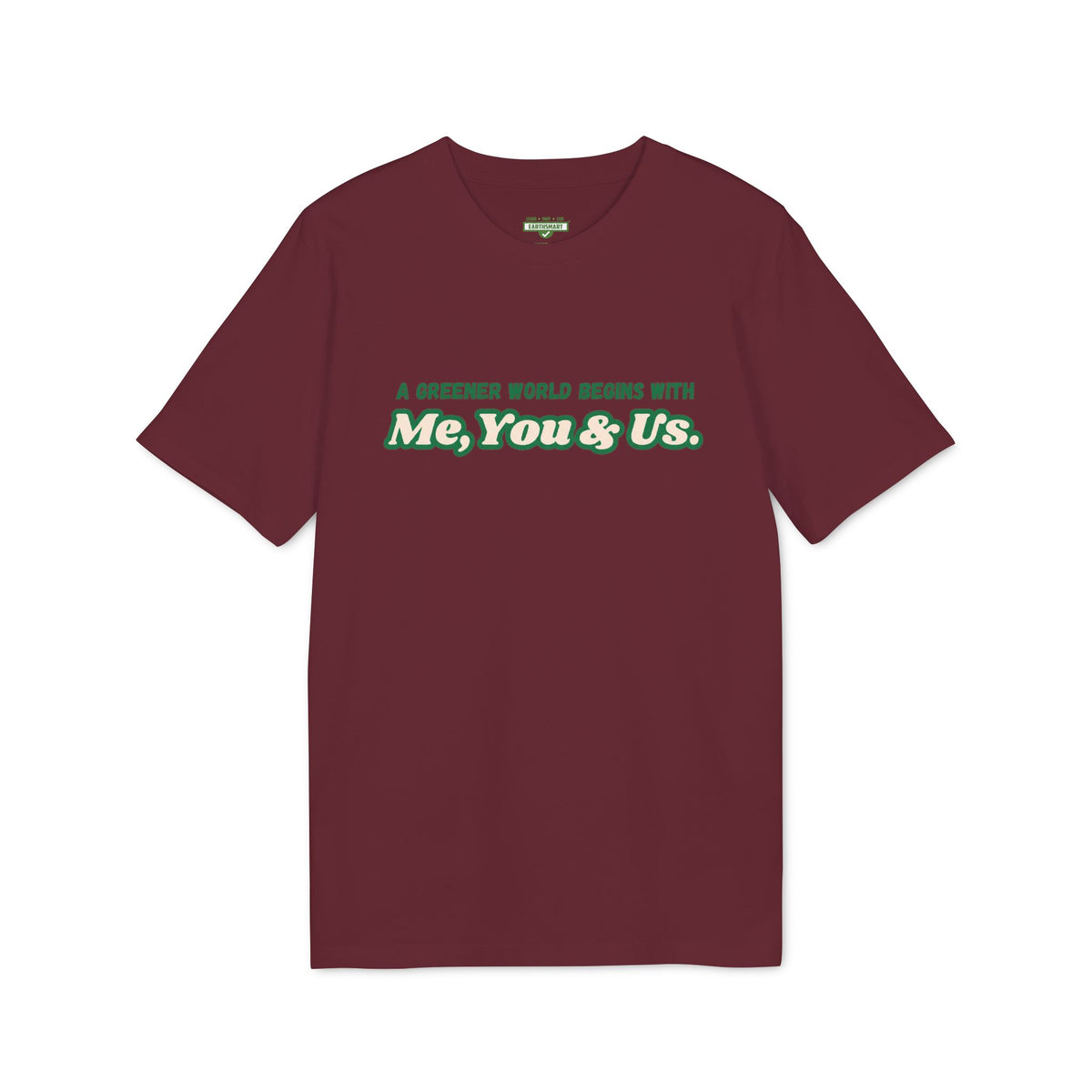 Earthsmart 'EARTH MOOD' TEE. - "A Greener World Begins With Me, You & Us". (Unisex).