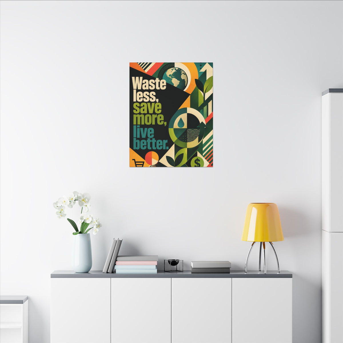 "WASTE LESS, SAVE MORE, LIVE BETTER" (radical geometric art style). Earthsmart Eco Motivational Wall Art.