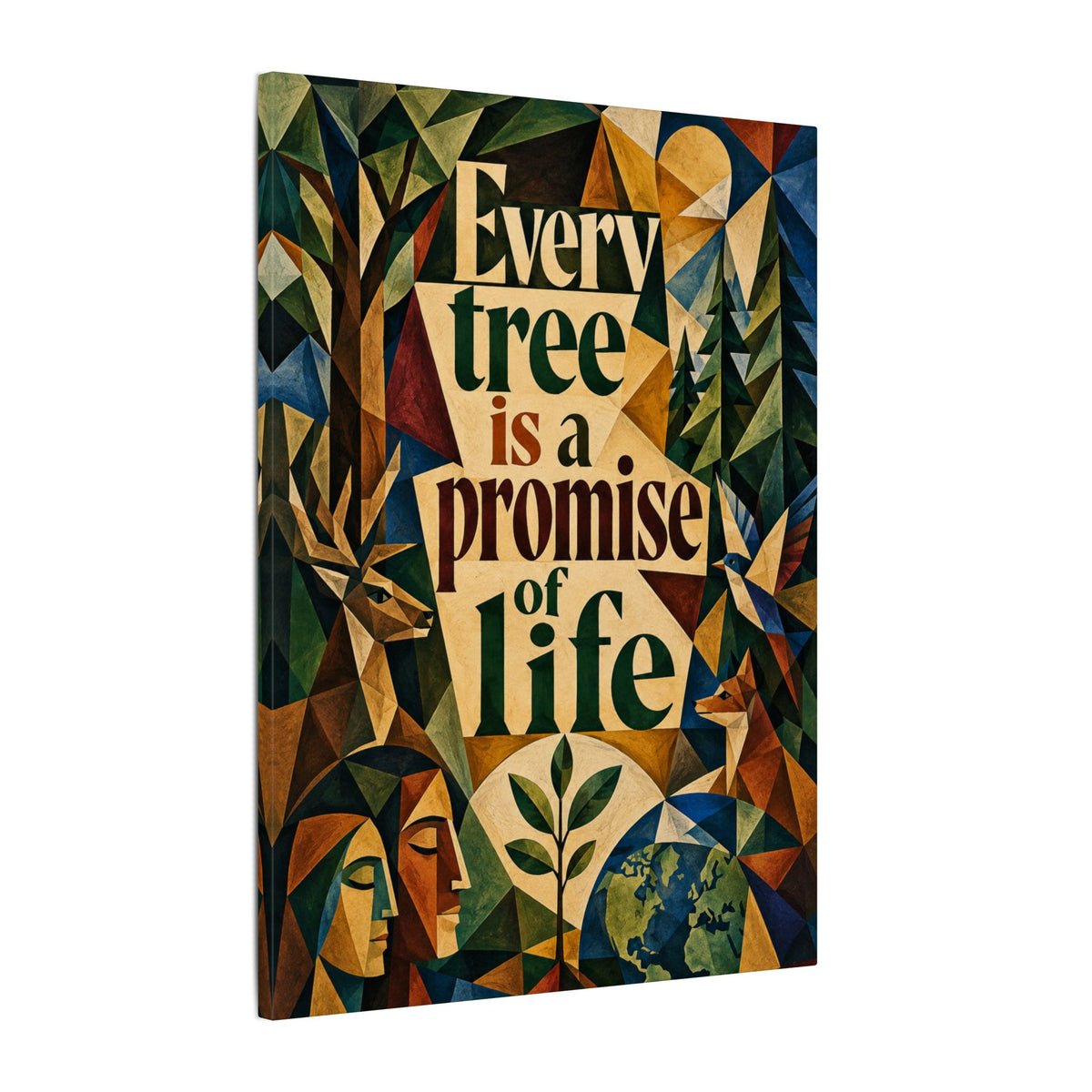 "EVERY TREE IS A PROMISE OF LIFE" (Cubist art style). Earthsmart Eco Canvas Wall Art (Matte Stretched Print).