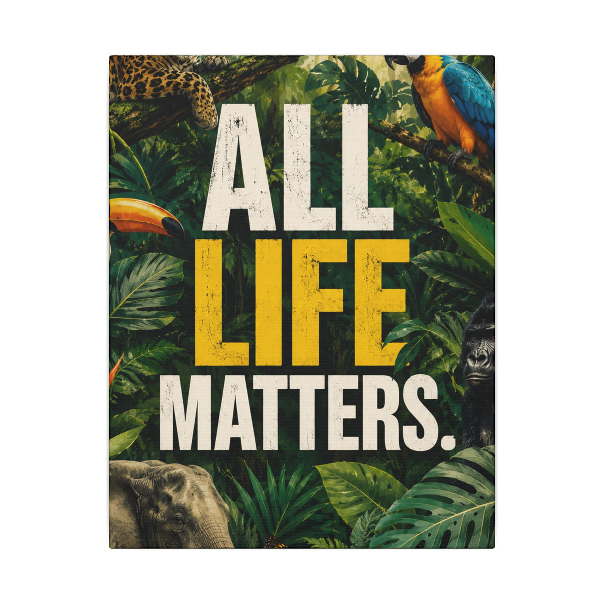 "ALL LIFE MATTERS" (Realist art style)  — Earthsmart Canvas Wall Art. Jungle Wildlife (Matte Stretched Canvas).