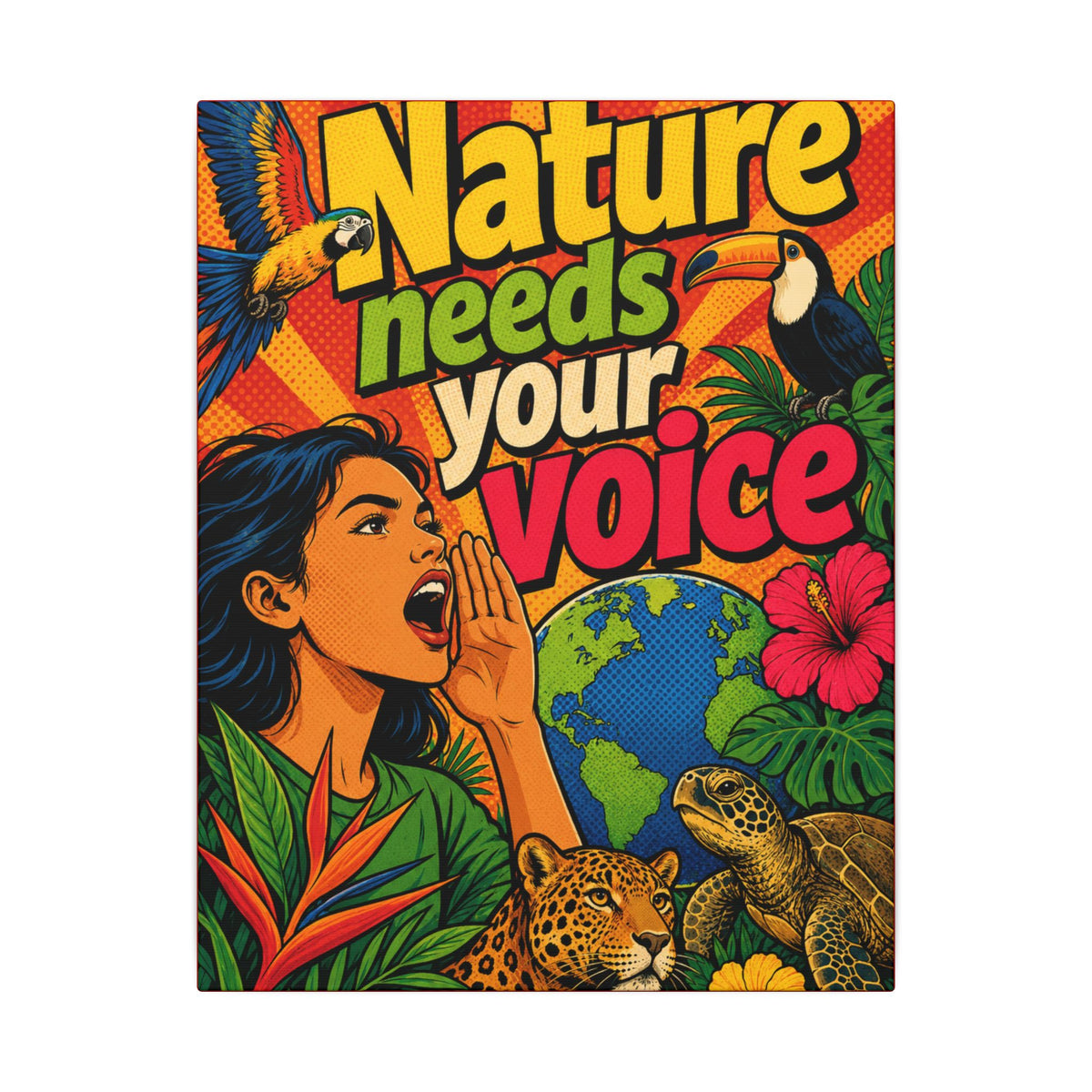 "NATURE NEEDS YOUR VOICE" (Pop art style). Earthsmart Eco Canvas Wall Art (Matte Stretched Print).