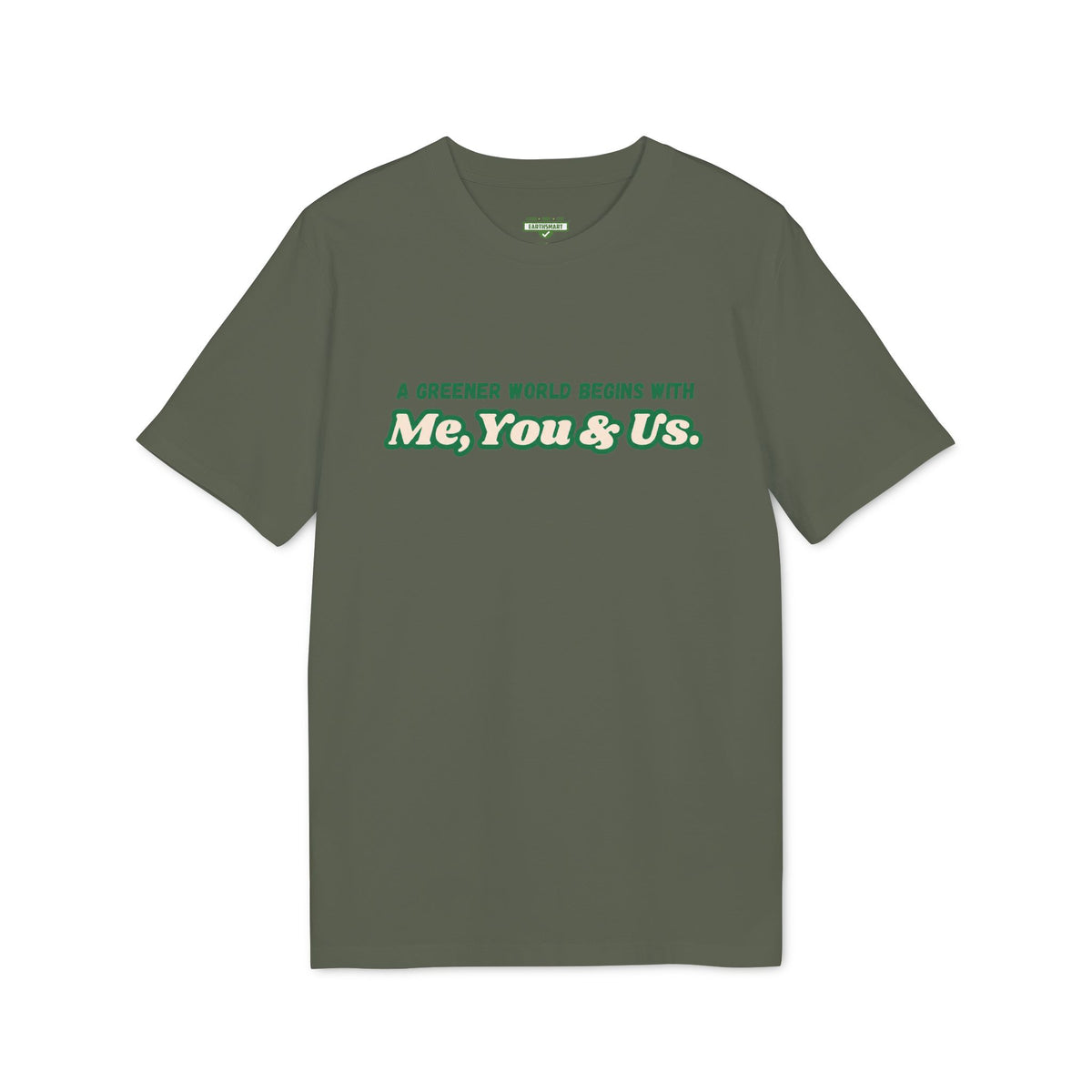 Earthsmart 'EARTH MOOD' TEE. - "A Greener World Begins With Me, You & Us". (Unisex).