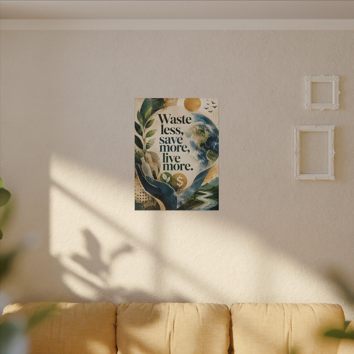 "WASTE LESS, SAVE MORE, LIVE MORE.”(abstract art style).  Earthsmart Eco Motivational Print