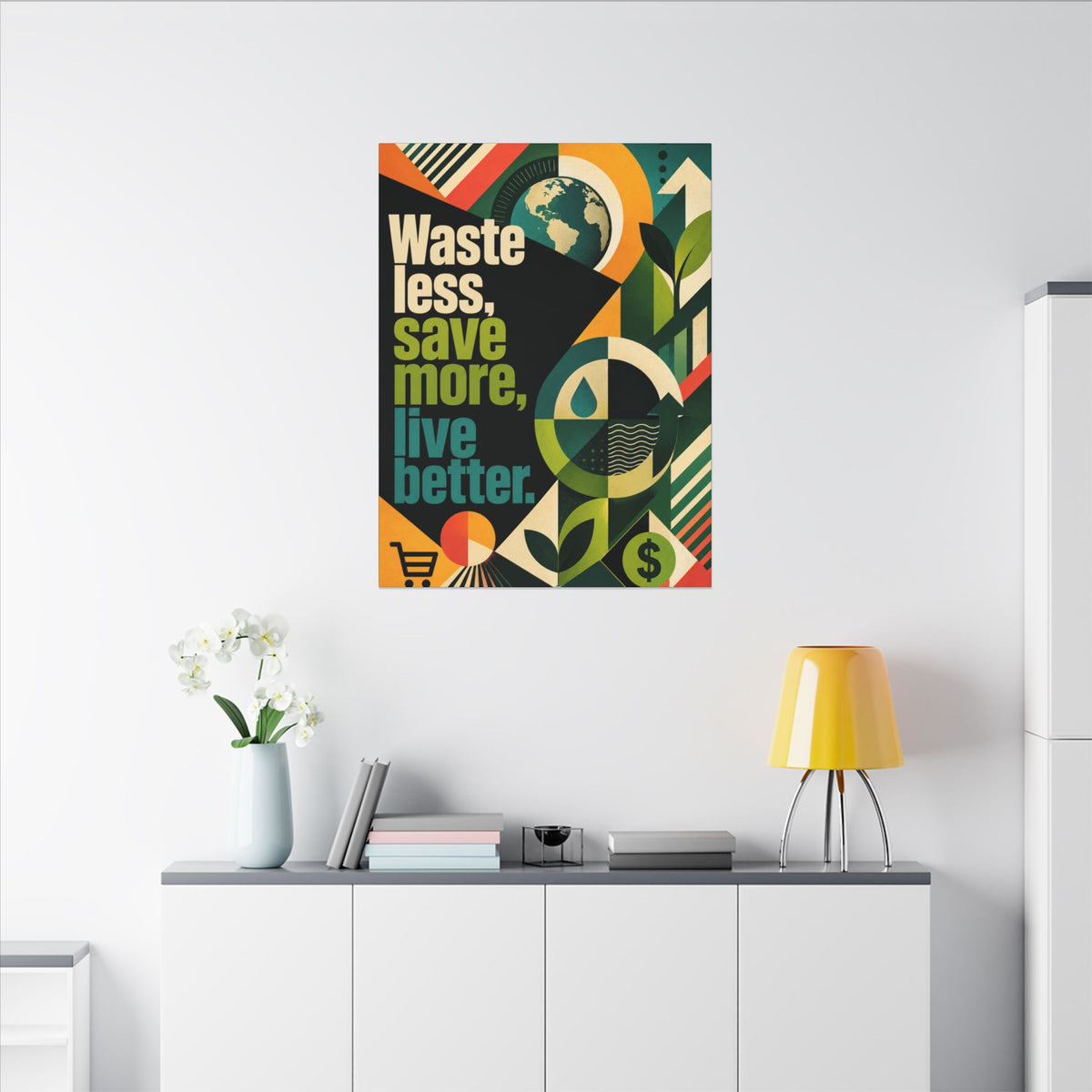 "WASTE LESS, SAVE MORE, LIVE BETTER" (radical geometric art style). Earthsmart Eco Motivational Wall Art.