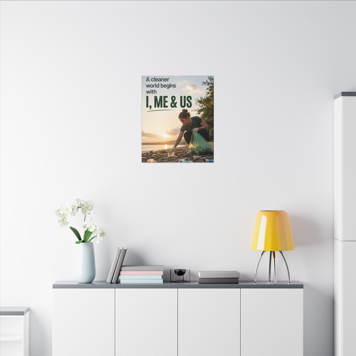 "A CLEANER WORLD BEGINS WITH I, ME & US" (Photographic style). Earthsmart Canvas Wall Art. (Matte Stretched Print).