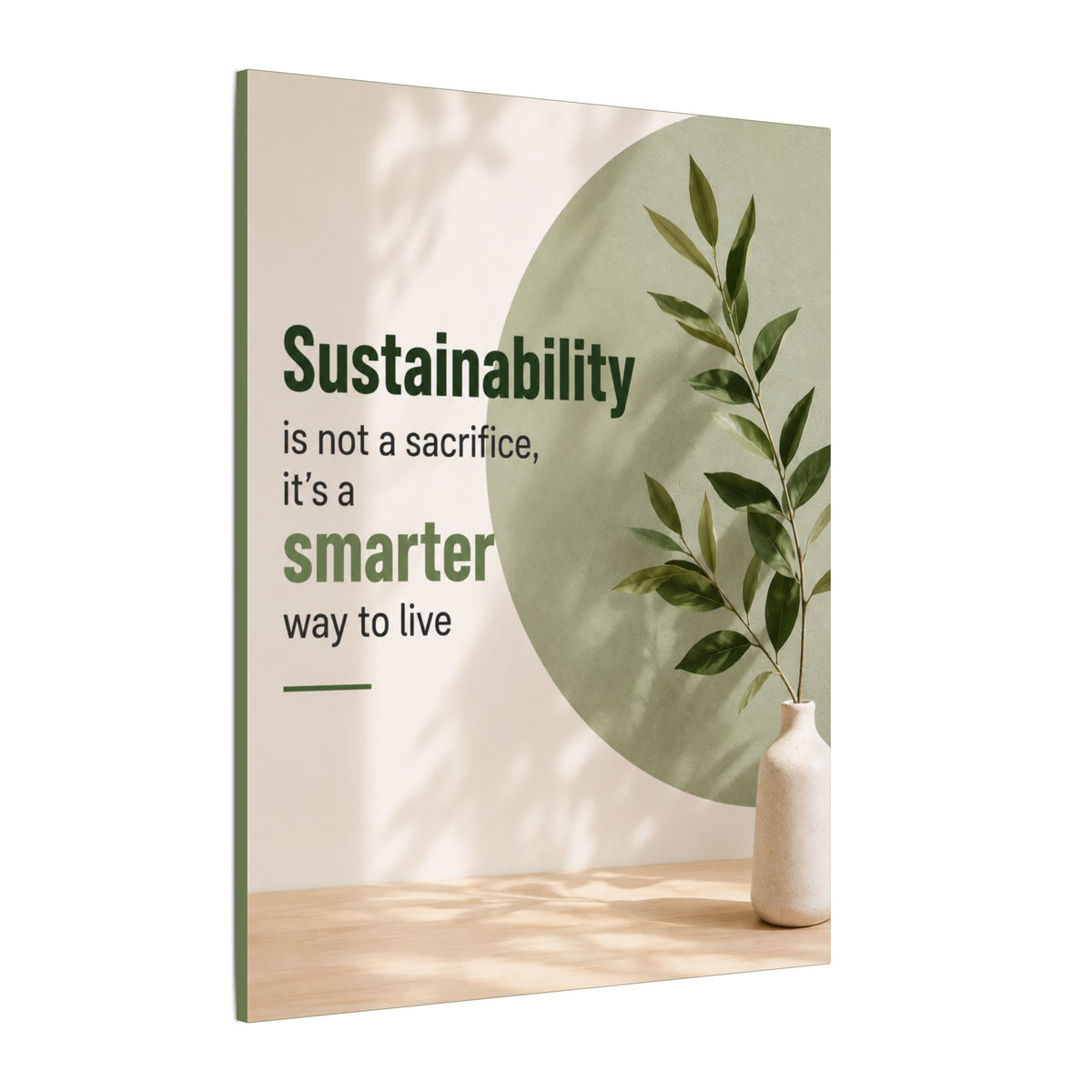"SUSTAINABILITY IS NOT A SACRIFICE, IT'S A SMARTER WAY TO LIVE" (Minimalist art style). Earthsmart Eco Canvas Wall Art (Matte Stretched Print).