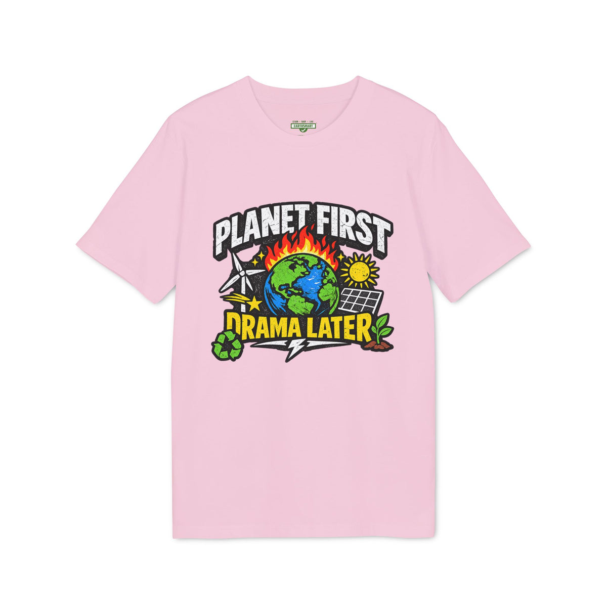 Earthsmart 'EARTH MOOD' Tee — "PLANET FIRST DRAMA LATER". (UNISEX).
