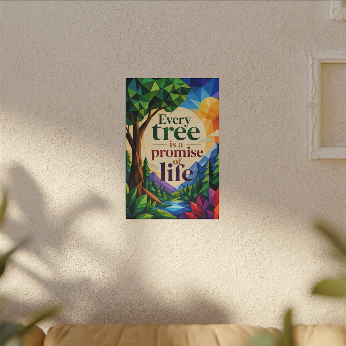 "EVERY TREE IS A PROMISE OF LIFE" (Geometric art style). Earthsmart Eco Canvas Wall Art (Matte Stretched Print).
