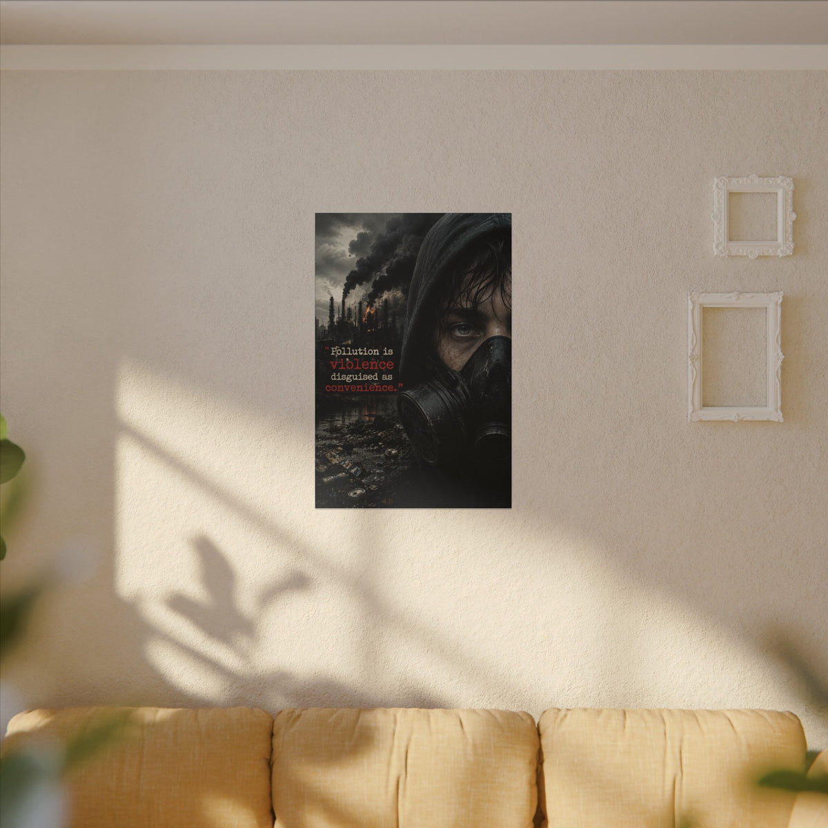"POLLUTION IS VIOLENCE DISGUISED AS CONVENIENCE" (Dark Reality) - Earthsmart Canvas Wall Art.