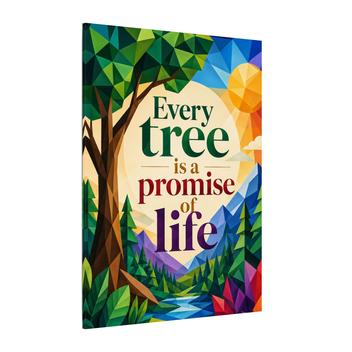 "EVERY TREE IS A PROMISE OF LIFE" (Geometric art style). Earthsmart Eco Canvas Wall Art (Matte Stretched Print).