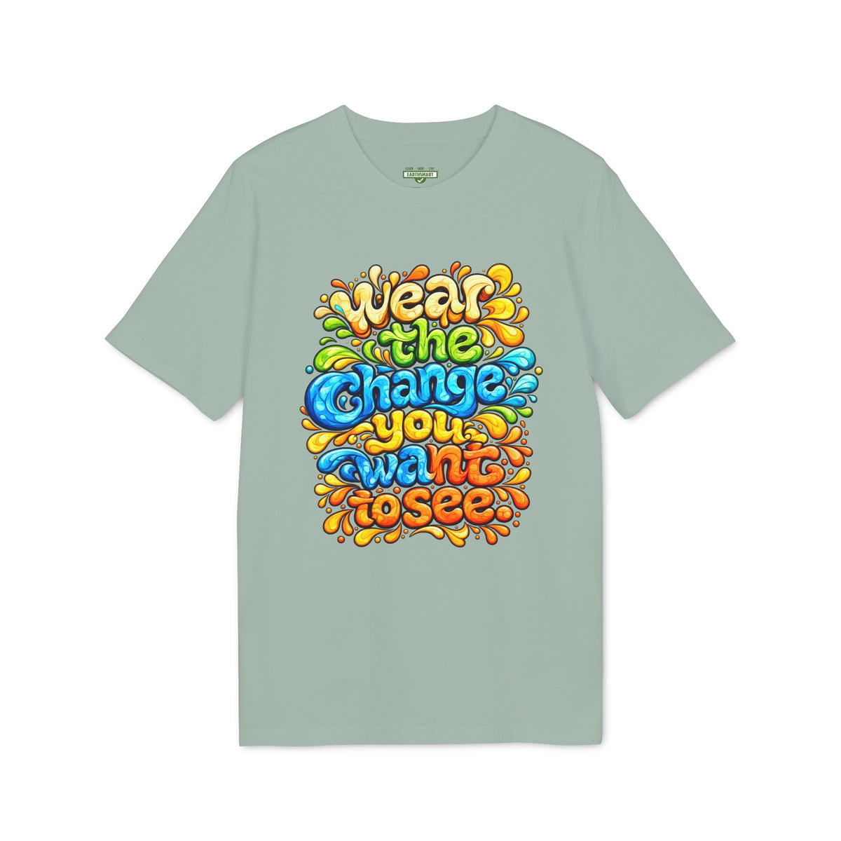 Earthsmart 'EARTH MOOD' Tee — "WEAR THE CHANGE YOU WANT TO SEE".(UNISEX).