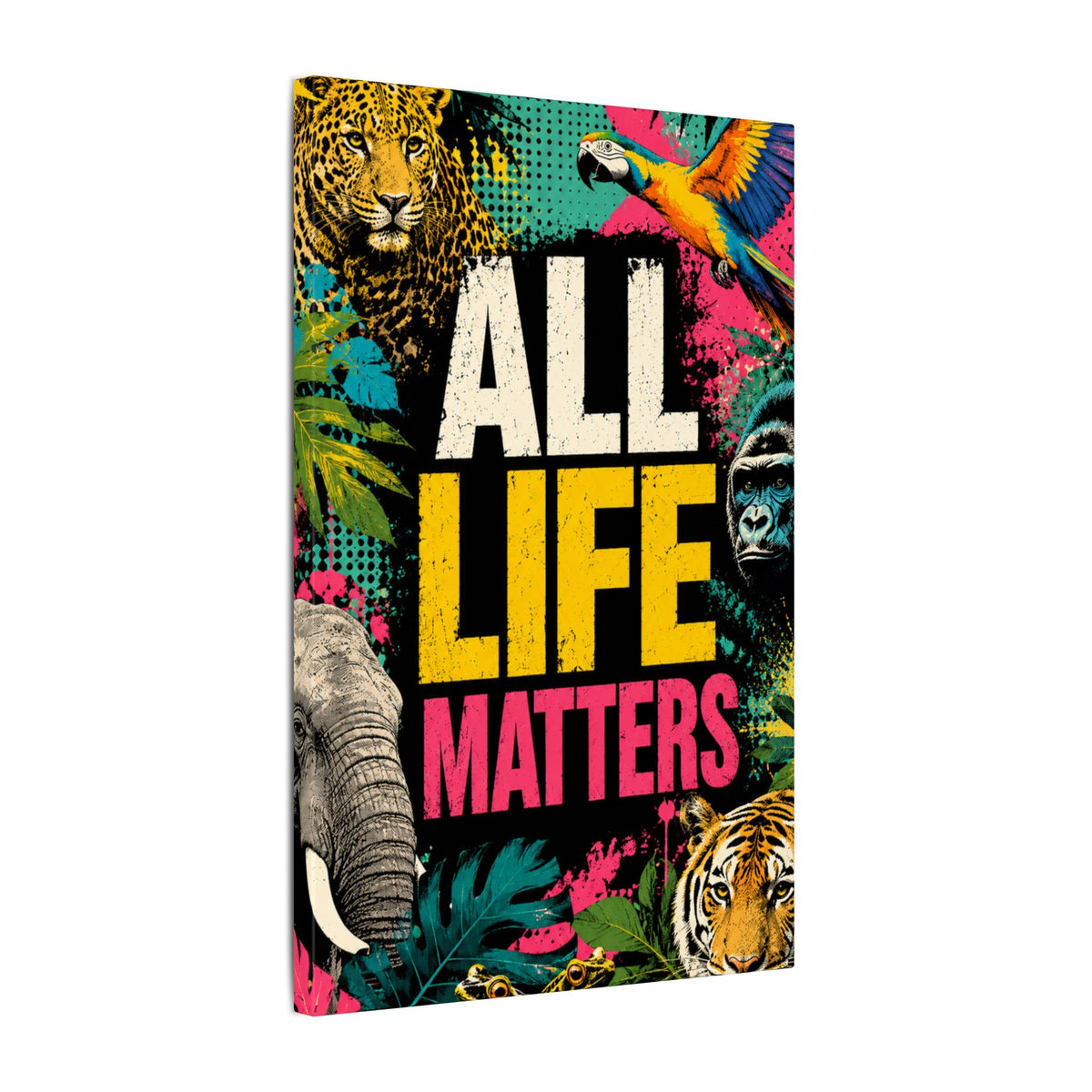 "ALL LIFE MATTERS" (Pop culture art style) - Earthsmart Canvas Wall Art. Jungle Wildlife. (Matte Stretched Print).