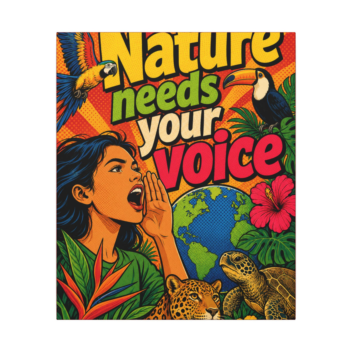 "NATURE NEEDS YOUR VOICE" (Pop art style). Earthsmart Eco Canvas Wall Art (Matte Stretched Print).