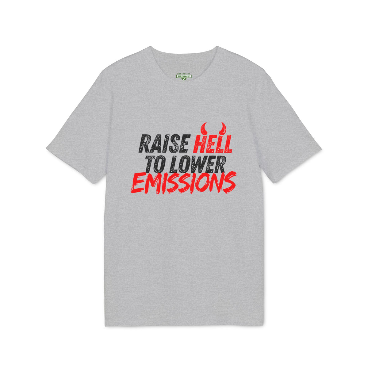 Earthsmart 'EARTH MOOD' Tee — "RAISE HELL TO LOWER EMISSIONS".  (UNISEX).