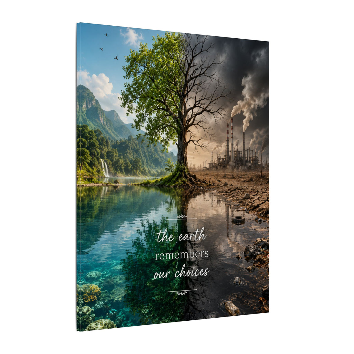 “THE EARTH REMEMBERS OUR CHOICES”. - Earthsmart Eco Art Wall Canvas.