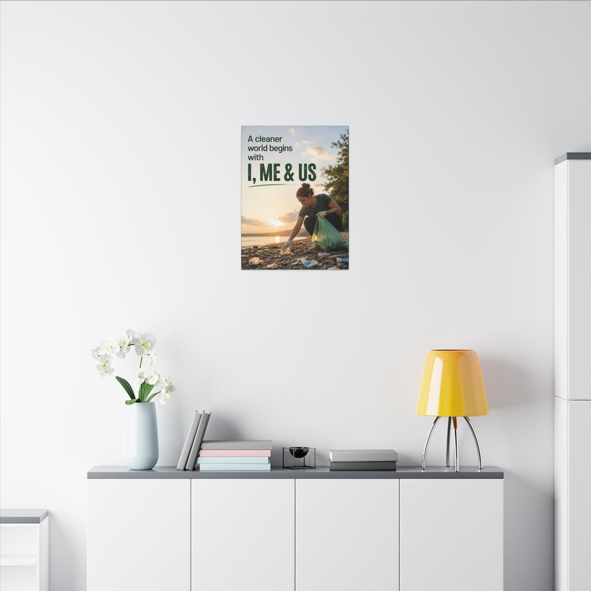 "A CLEANER WORLD BEGINS WITH I, ME & US" (Photographic style). Earthsmart Canvas Wall Art. (Matte Stretched Print).
