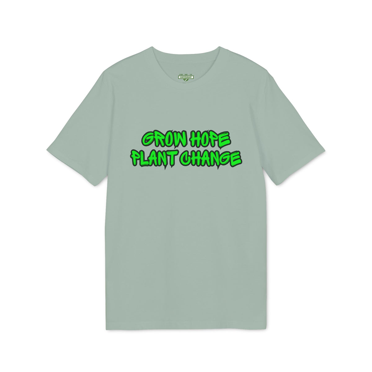 Earthsmart 'EARTH MOOD' Tee — "CREATE HOPE NOT CHANGE".  (UNISEX).