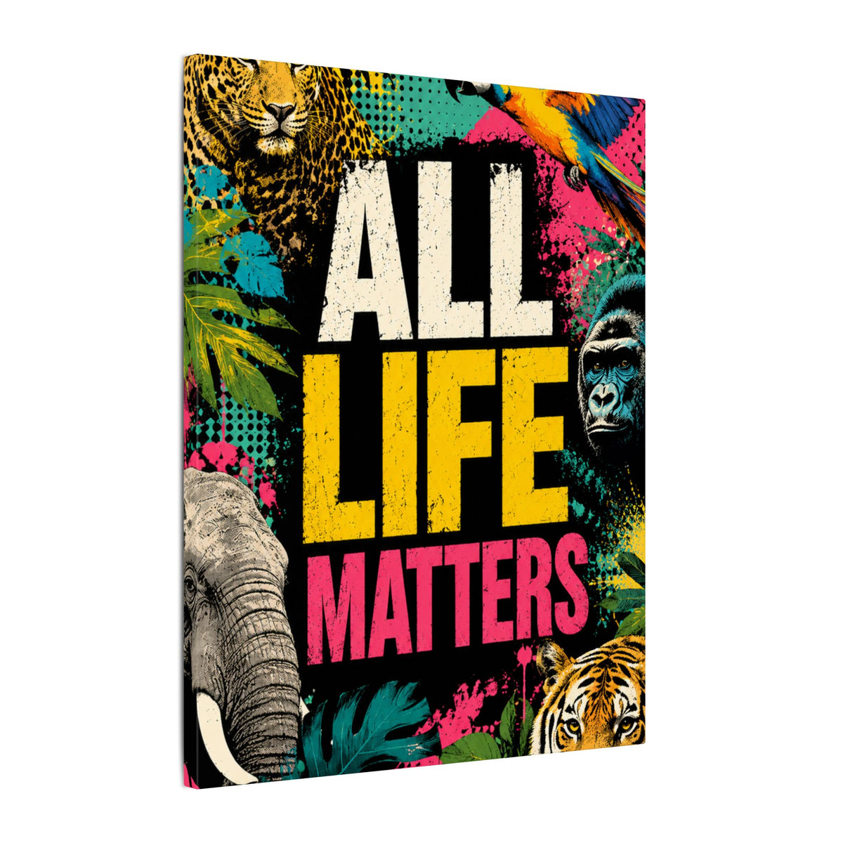 "ALL LIFE MATTERS" (Pop culture art style) - Earthsmart Canvas Wall Art. Jungle Wildlife. (Matte Stretched Print).