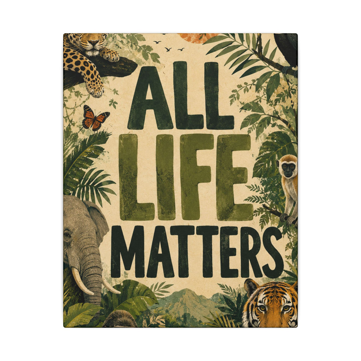 "ALL LIFE MATTERS" (Organic art style) Earthsmart Canvas Wall Art — Jungle Wildlife. (Matte Stretched Print)