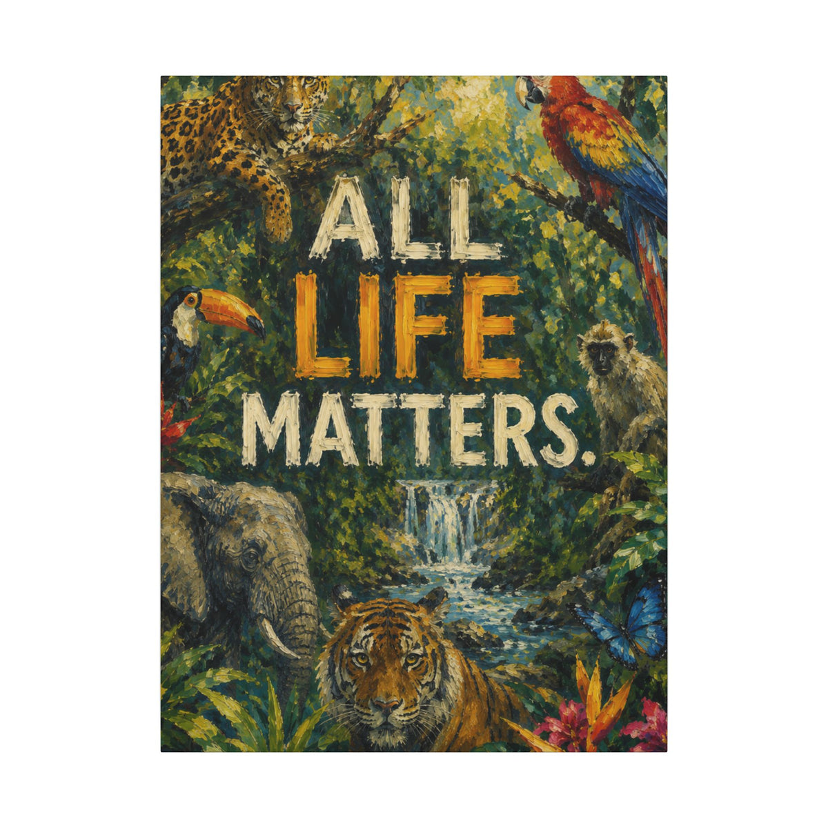 "ALL LIFE MATTERS" (Impressionist art style) — Earthsmart Canvas Wall Art. Jungle Wildlife. (Matte Stretched Print)
