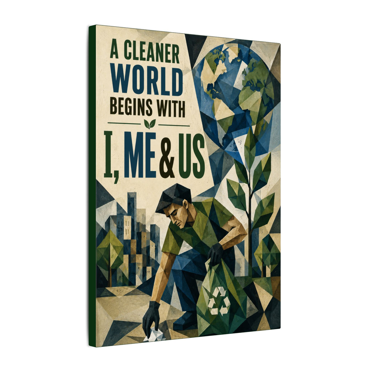 "A CLEANER WORLD BEGINS WITH I, ME & US (Cubist art style). Earthsmart Canvas Wall Art. ( Matte Stretched Print).