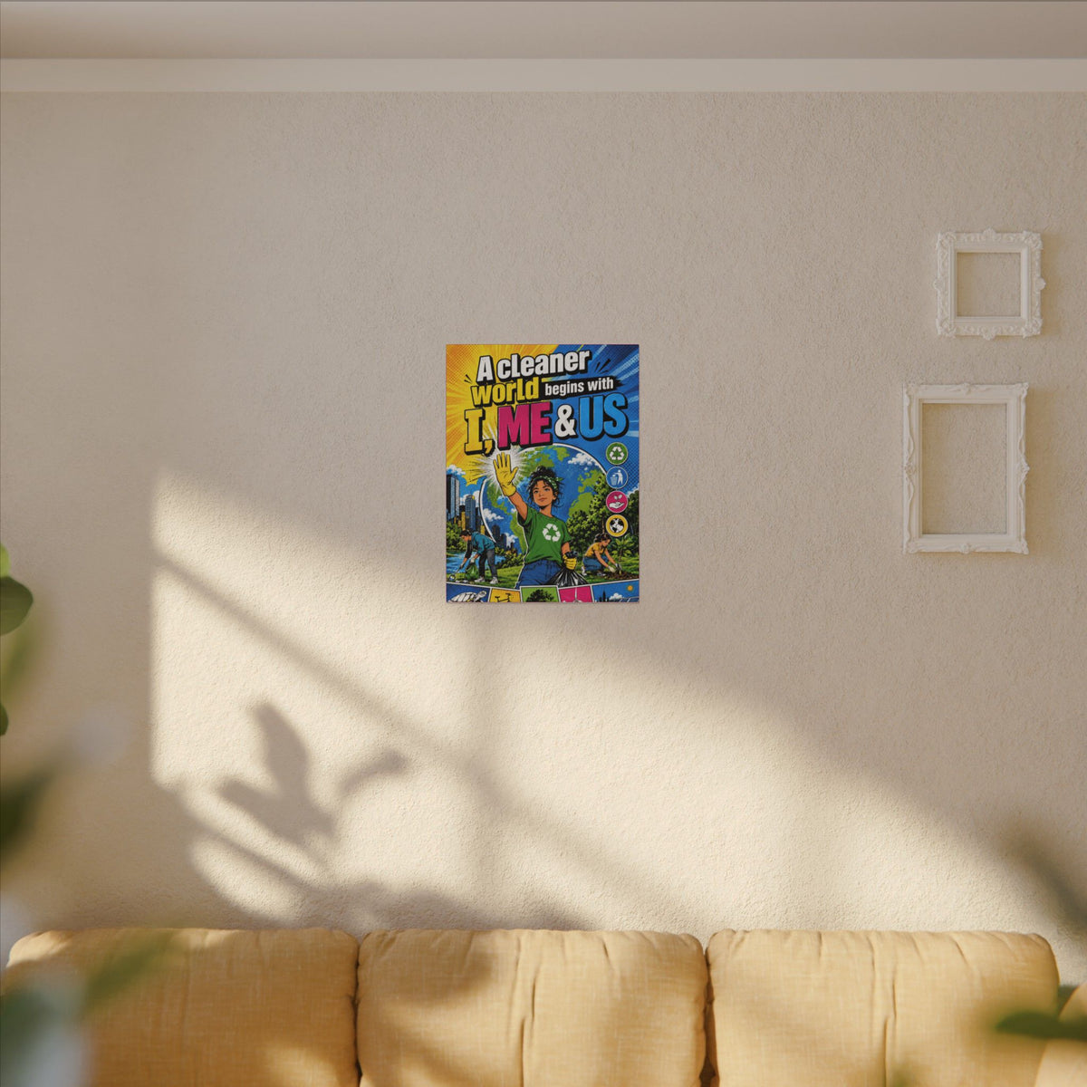 "A CLEANER WORLD BEGINS WITH I, ME & US" (Pop culture art style). Earthsmart Canvas Wall Art. (Matte Stretched Canvas).