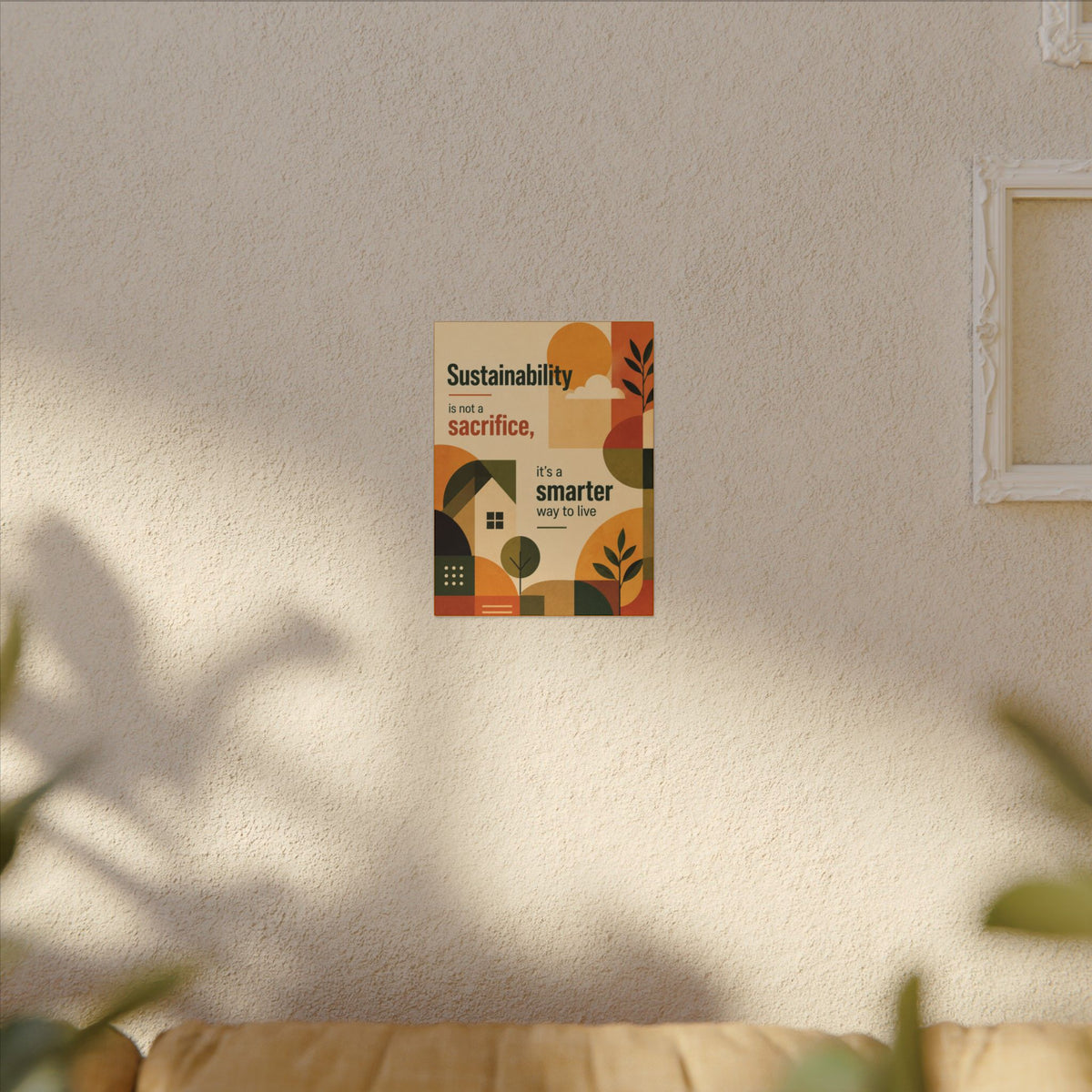 "SUSTAINABILITY IS NOT A SACRIFICE, IT'S A SMARTER WAY TO LIVE" (Contemporary art style). Earthsmart Eco Canvas Wall Art (Matte Stretched Print).