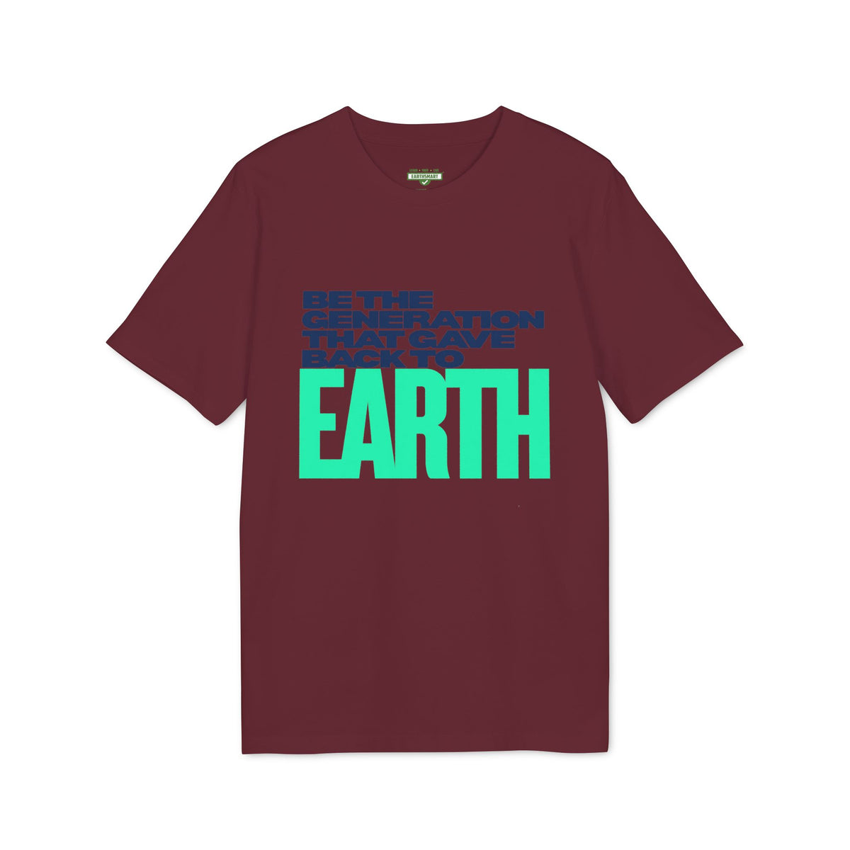 Earthsmart 'EARTH MOOD' Tee — "BE THE GENERATION THAT GAVE BACK TO EARTH". (UNISEX).