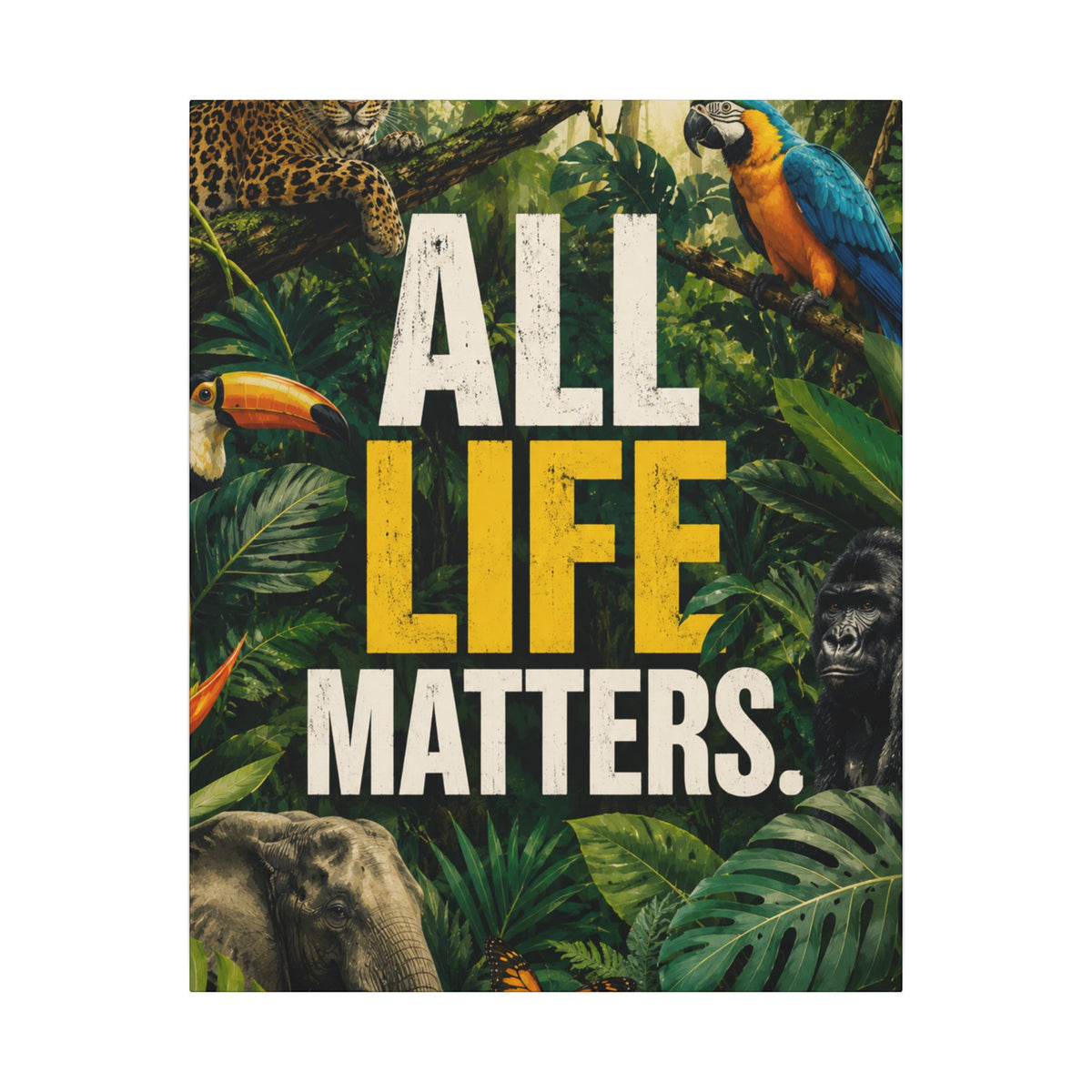 "ALL LIFE MATTERS" (Realist art style)  — Earthsmart Canvas Wall Art. Jungle Wildlife (Matte Stretched Canvas).