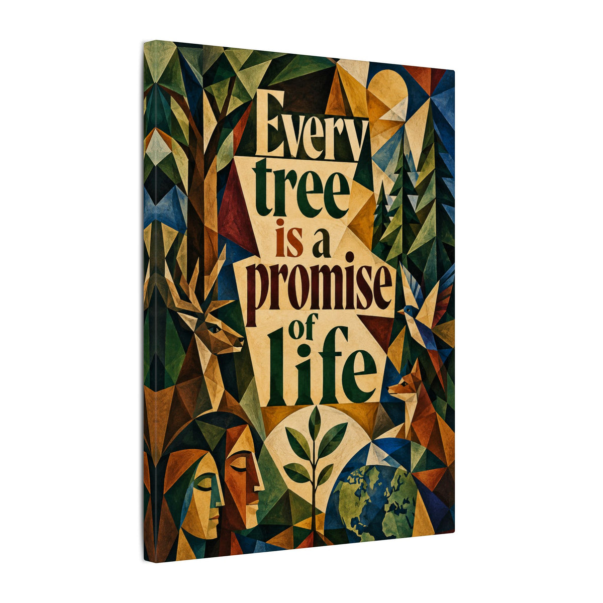 "EVERY TREE IS A PROMISE OF LIFE" (Cubist art style). Earthsmart Eco Canvas Wall Art (Matte Stretched Print).