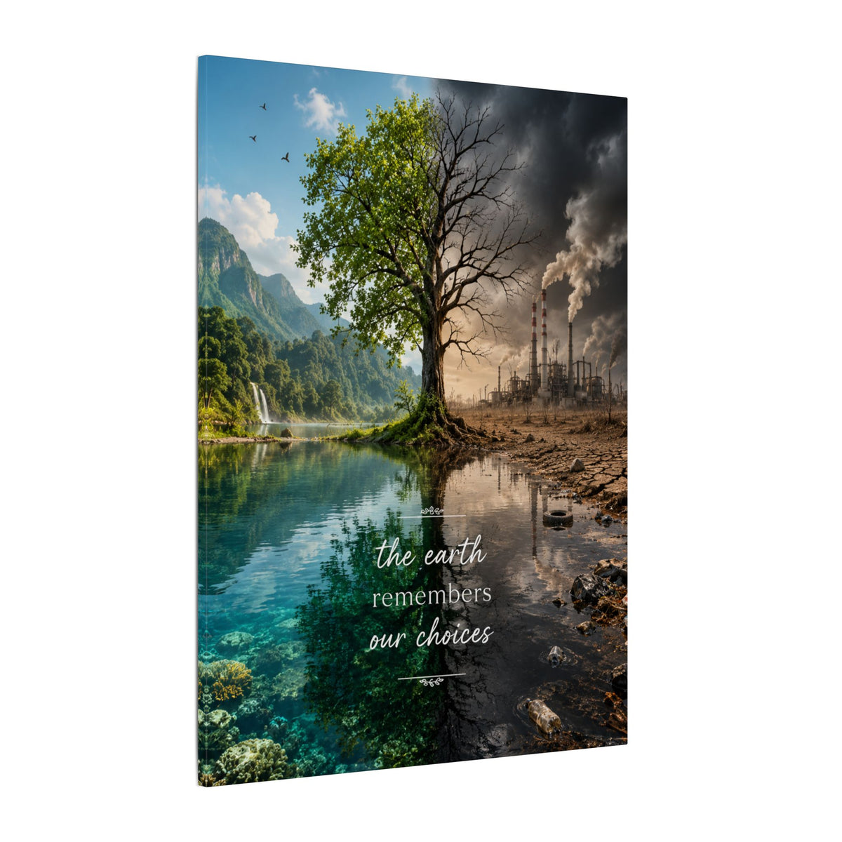 “THE EARTH REMEMBERS OUR CHOICES”. - Earthsmart Eco Art Wall Canvas.
