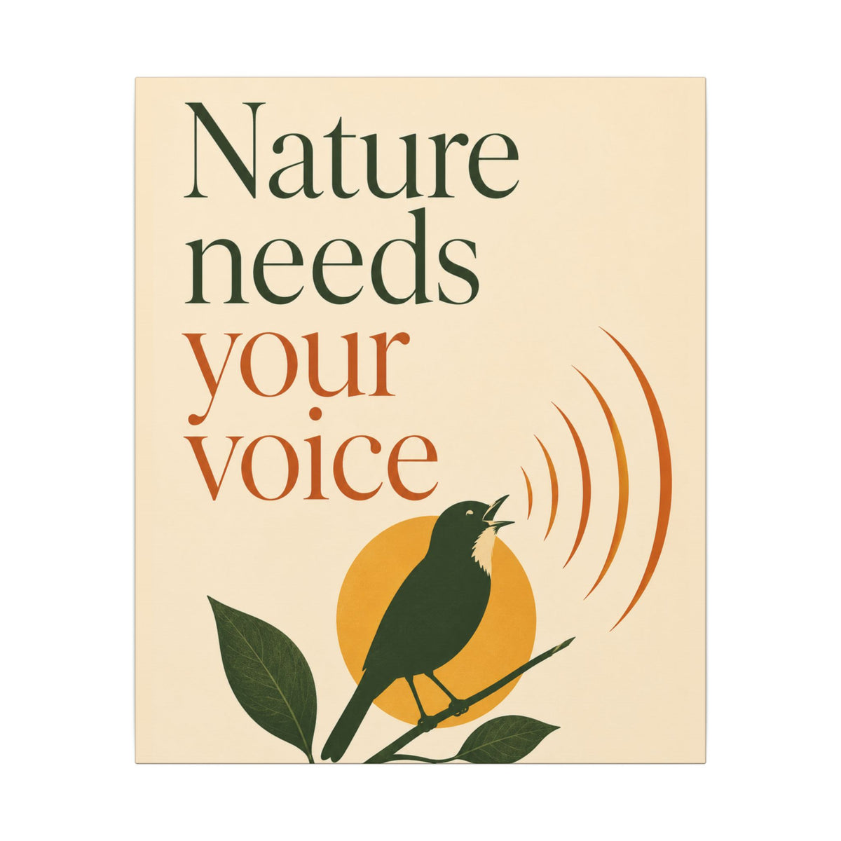 "NATURE NEEDS YOUR VOICE" (Minimalist art style). Earthsmart Eco Canvas Wall Art (Matte Stretched Print).