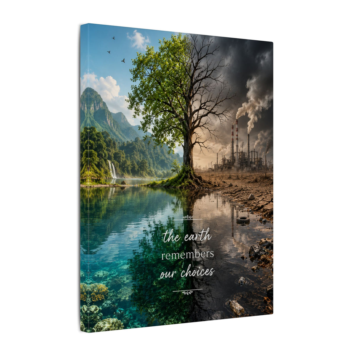 “THE EARTH REMEMBERS OUR CHOICES”. - Earthsmart Eco Art Wall Canvas.