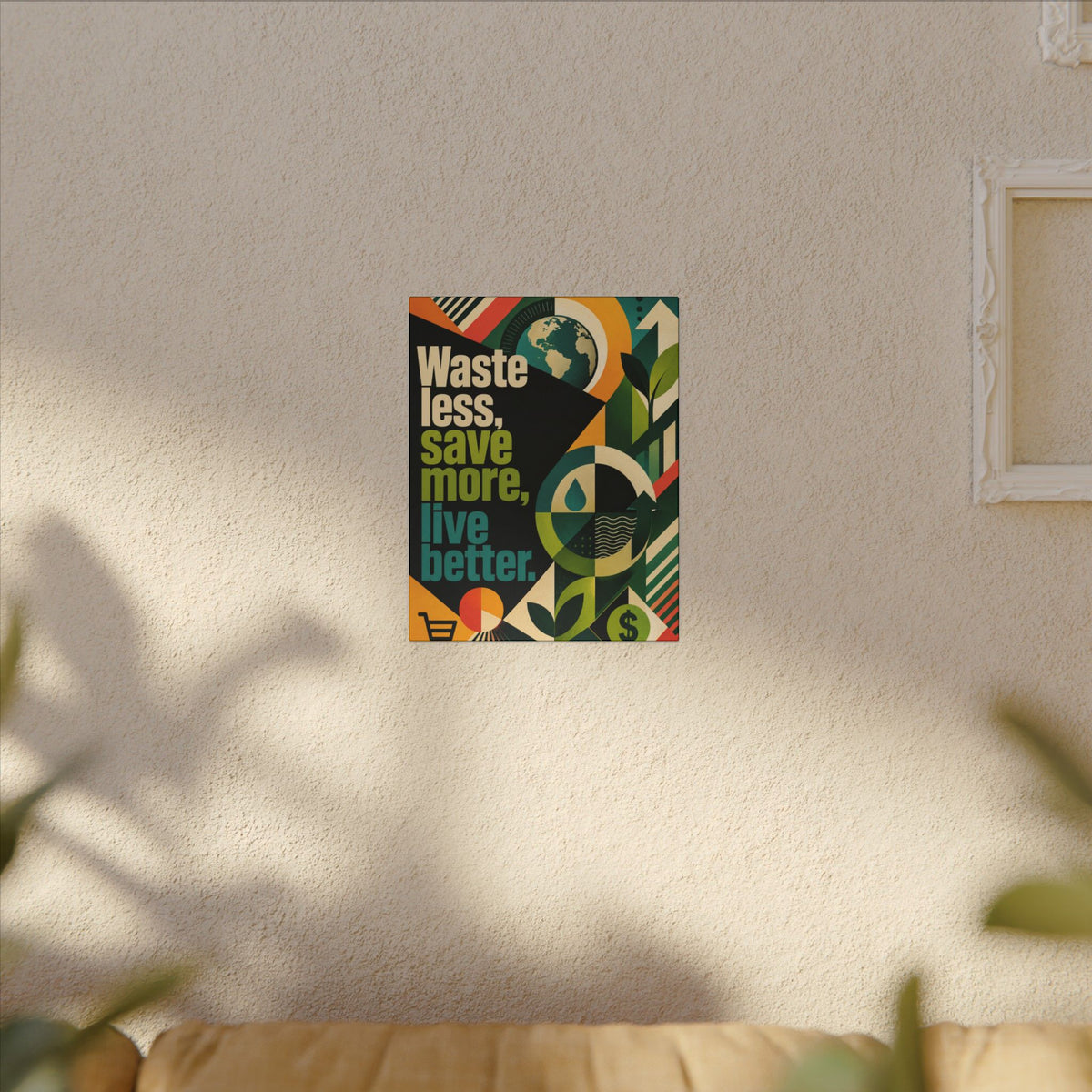 "WASTE LESS, SAVE MORE, LIVE BETTER" (radical geometric art style). Earthsmart Eco Motivational Wall Art.