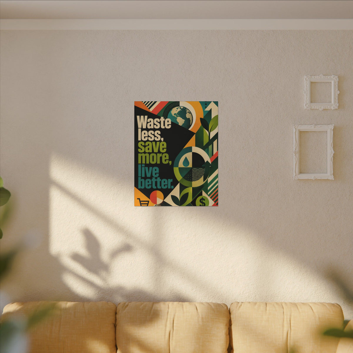 "WASTE LESS, SAVE MORE, LIVE BETTER" (radical geometric art style). Earthsmart Eco Motivational Wall Art.