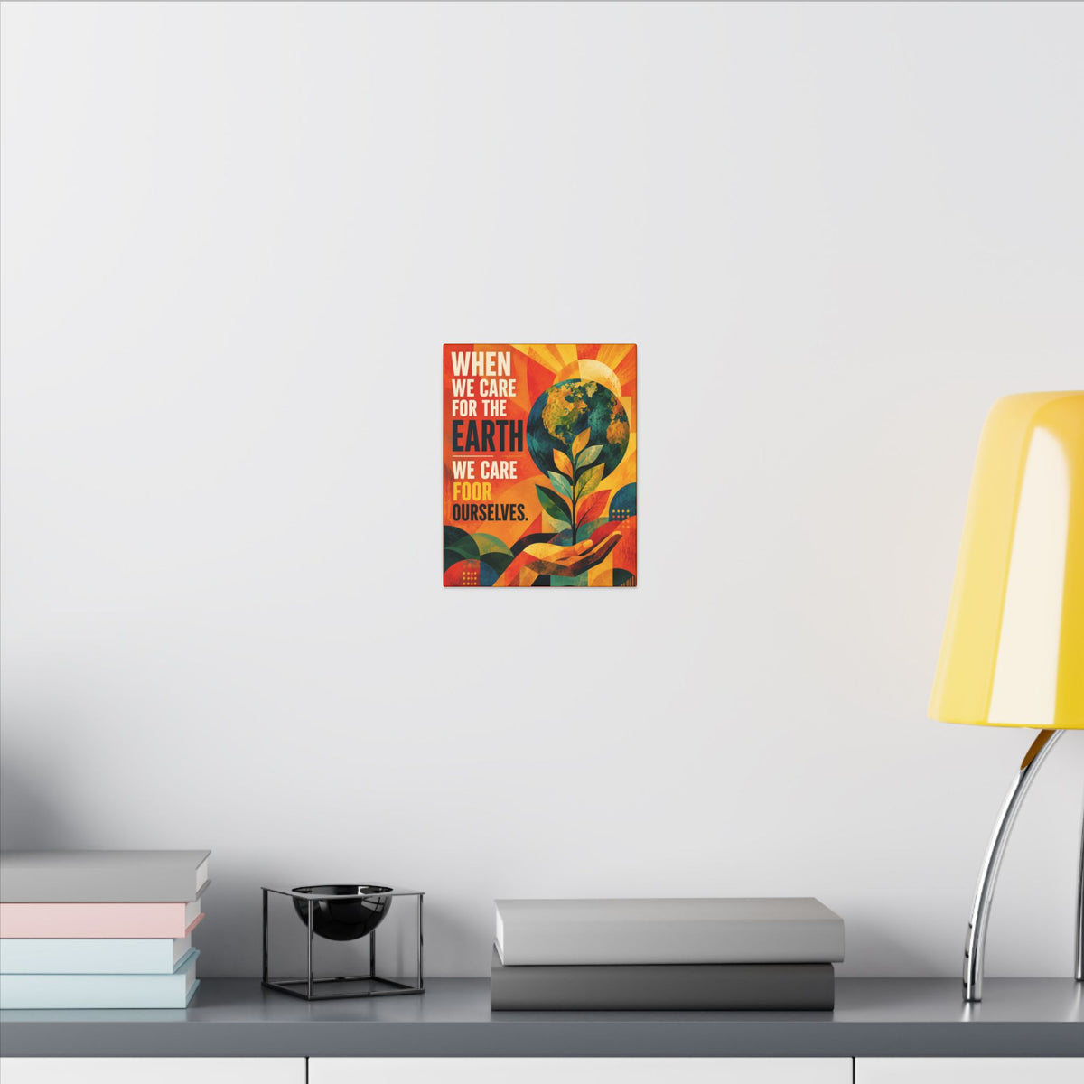 "WHEN WE CARE FOR EARTH, WE CARE FOR OUR SELVES" (Contemporary Abstract art). Earthsmart Eco Wall Art.
