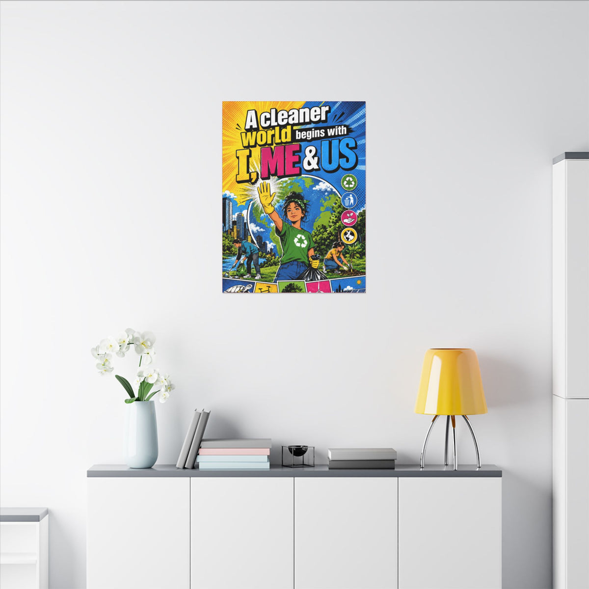 "A CLEANER WORLD BEGINS WITH I, ME & US" (Pop culture art style). Earthsmart Canvas Wall Art. (Matte Stretched Canvas).