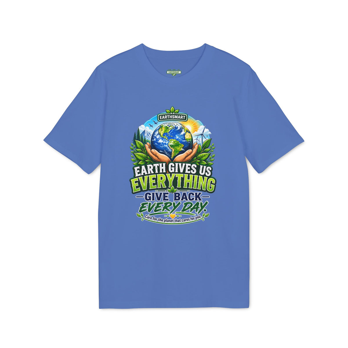 Earthsmart 'EARTH MOOD' Tee — "EARTH GIVES US EVERYTHING".  (UNISEX).