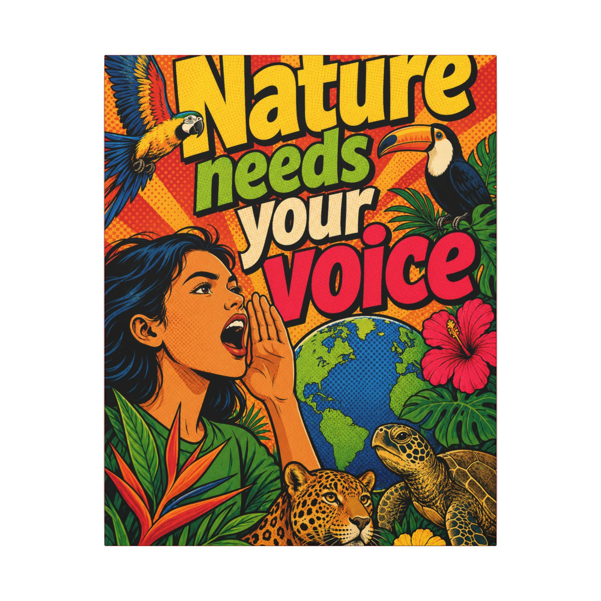 "NATURE NEEDS YOUR VOICE" (Pop art style). Earthsmart Eco Canvas Wall Art (Matte Stretched Print).
