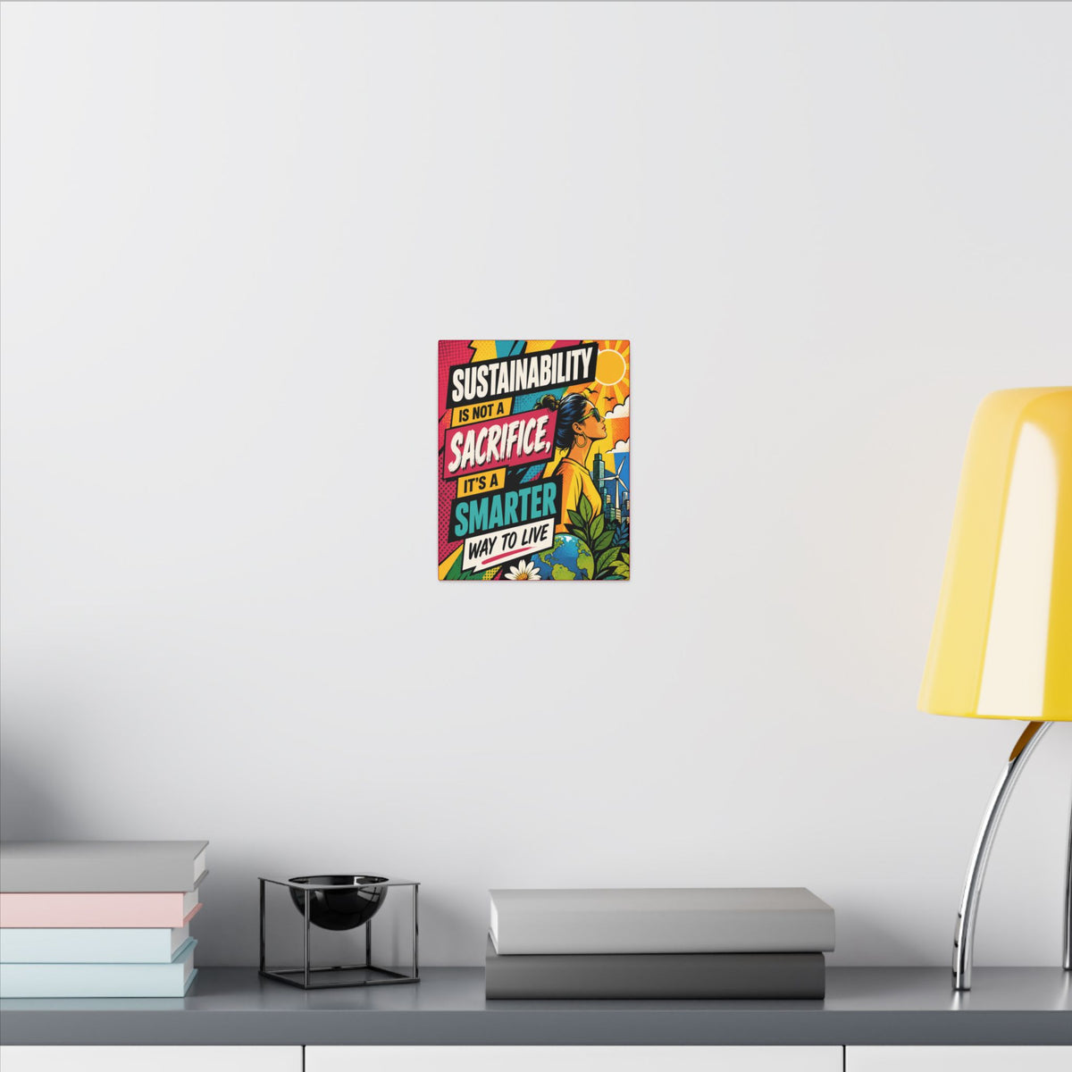 "SUSTAINABILITY IS NOT A SACRIFICE, IT'S A SMARTER WAY TO LIVE" (Pop culture art style). Earthsmart Eco Canvas Wall Art (Matte Stretched Print).