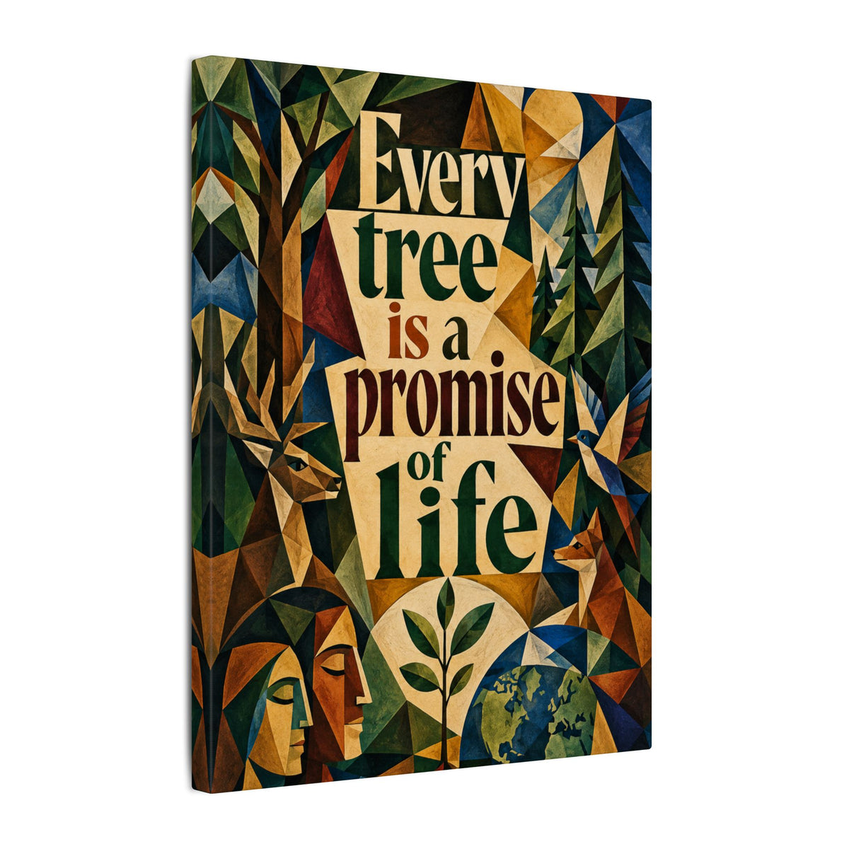 "EVERY TREE IS A PROMISE OF LIFE" (Cubist art style). Earthsmart Eco Canvas Wall Art (Matte Stretched Print).