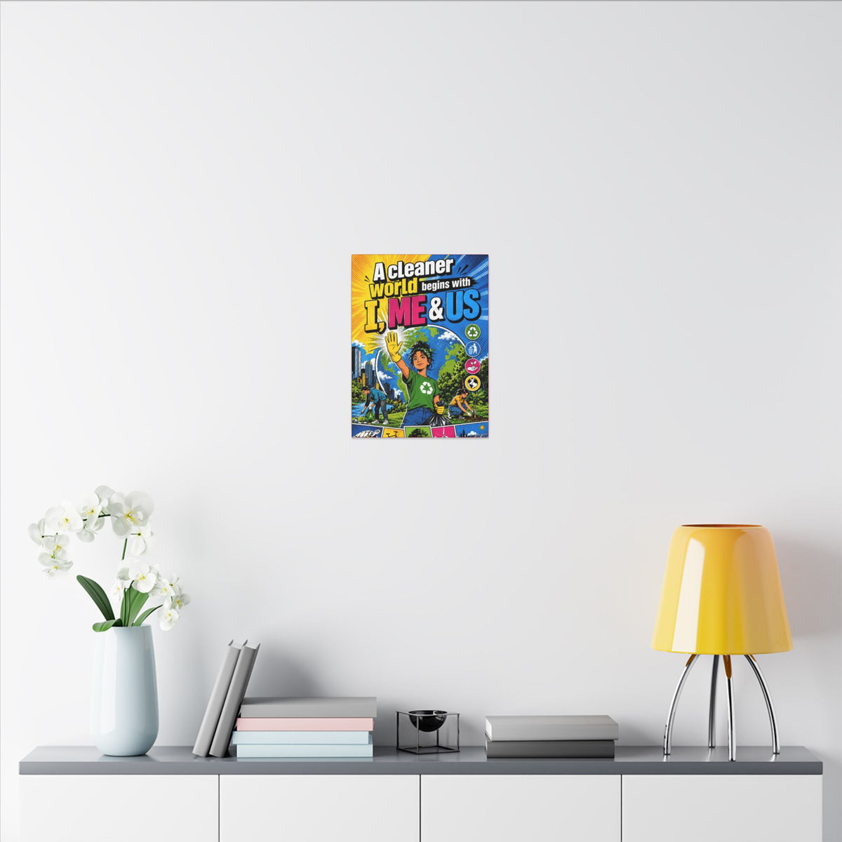 "A CLEANER WORLD BEGINS WITH I, ME & US" (Pop culture art style). Earthsmart Canvas Wall Art. (Matte Stretched Canvas).
