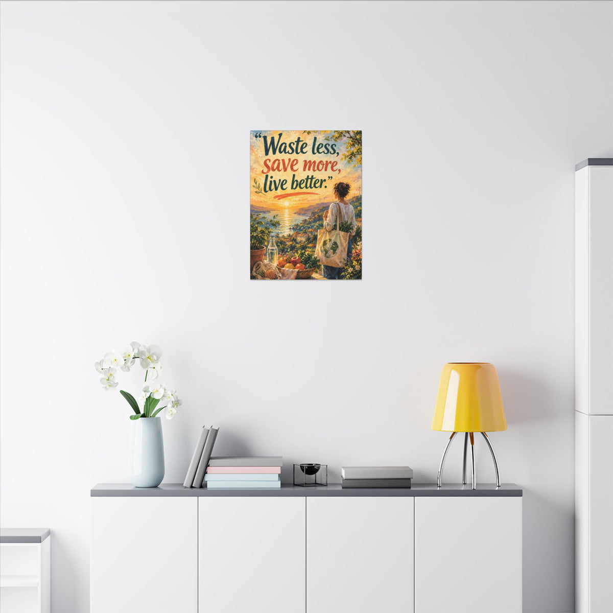 "WASTE LESS, SAVE MORE, LIVE BETTTER." (Impressionist art style). Earthsmart,  Eco-Friendly Inspirational Wall Art