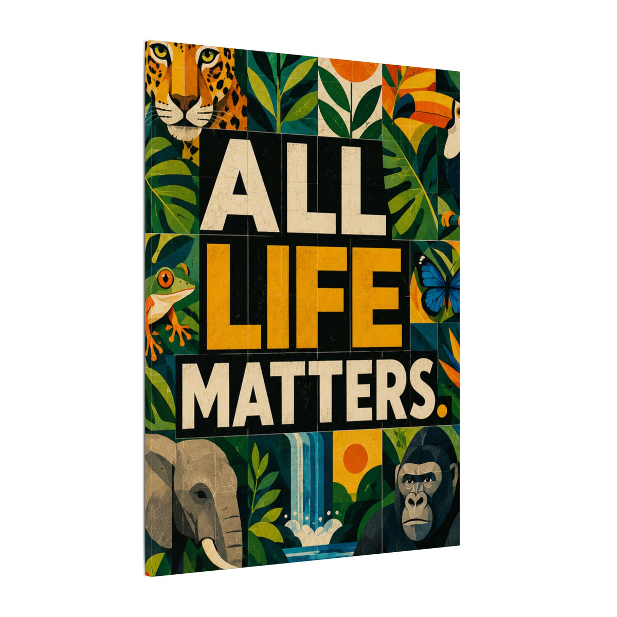 "ALL LIFE MATTERS" (Geometric art style) Earthsmart Canvas Wall Art — Jungle Wildlife. (Matte Stretched Print)