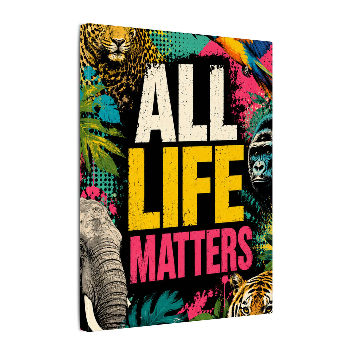 "ALL LIFE MATTERS" (Pop culture art style) - Earthsmart Canvas Wall Art. Jungle Wildlife. (Matte Stretched Print).