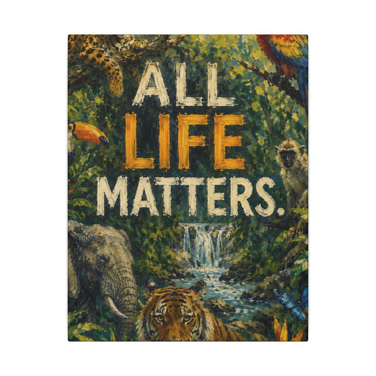 "ALL LIFE MATTERS" (Impressionist art style) — Earthsmart Canvas Wall Art. Jungle Wildlife. (Matte Stretched Print)