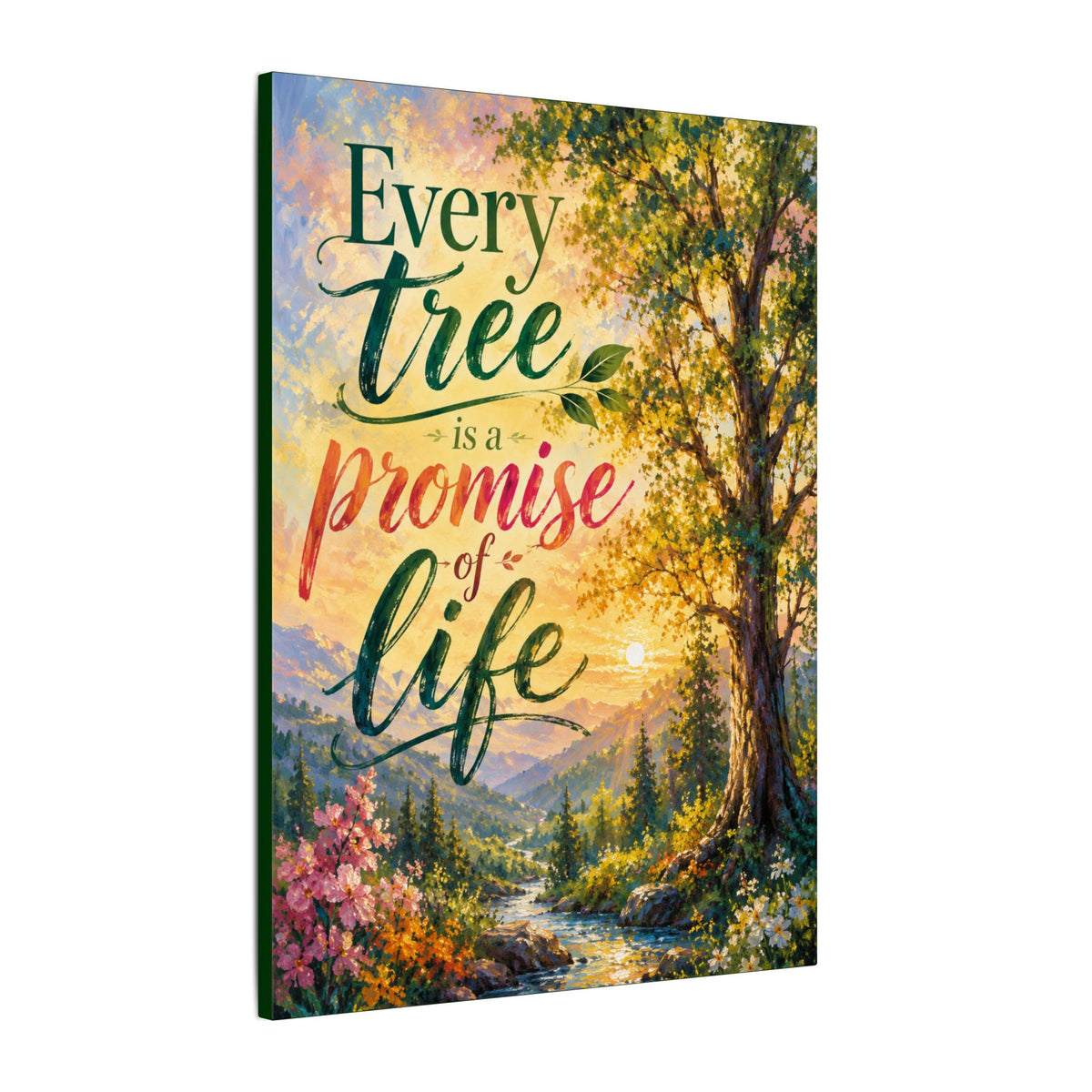"EVERY TREE IS A PROMISE OF LIFE" (Impressionist art style). Earthsmart Eco Wall Art. (Stretched Canvas Print).
