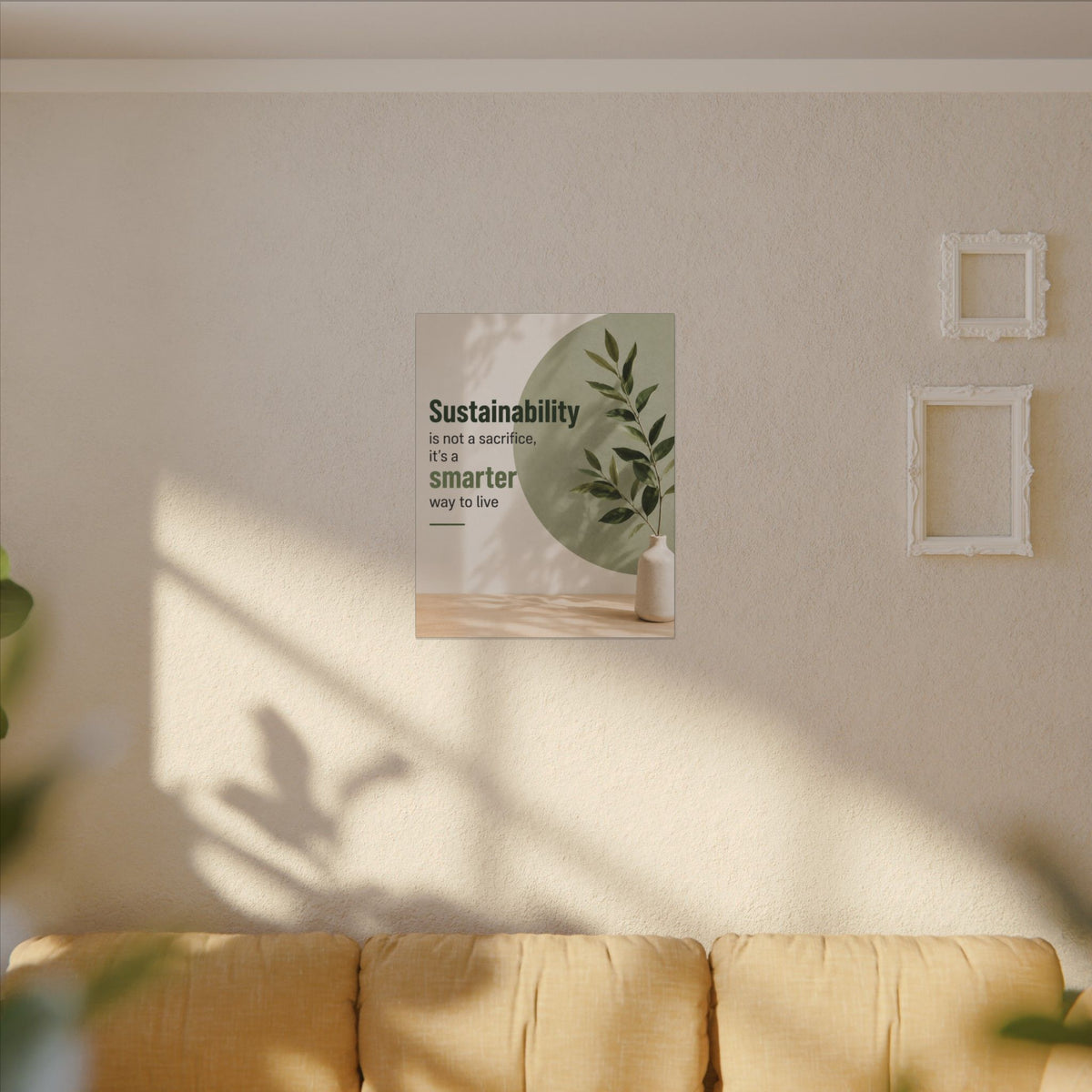 "SUSTAINABILITY IS NOT A SACRIFICE, IT'S A SMARTER WAY TO LIVE" (Minimalist art style). Earthsmart Eco Canvas Wall Art (Matte Stretched Print).