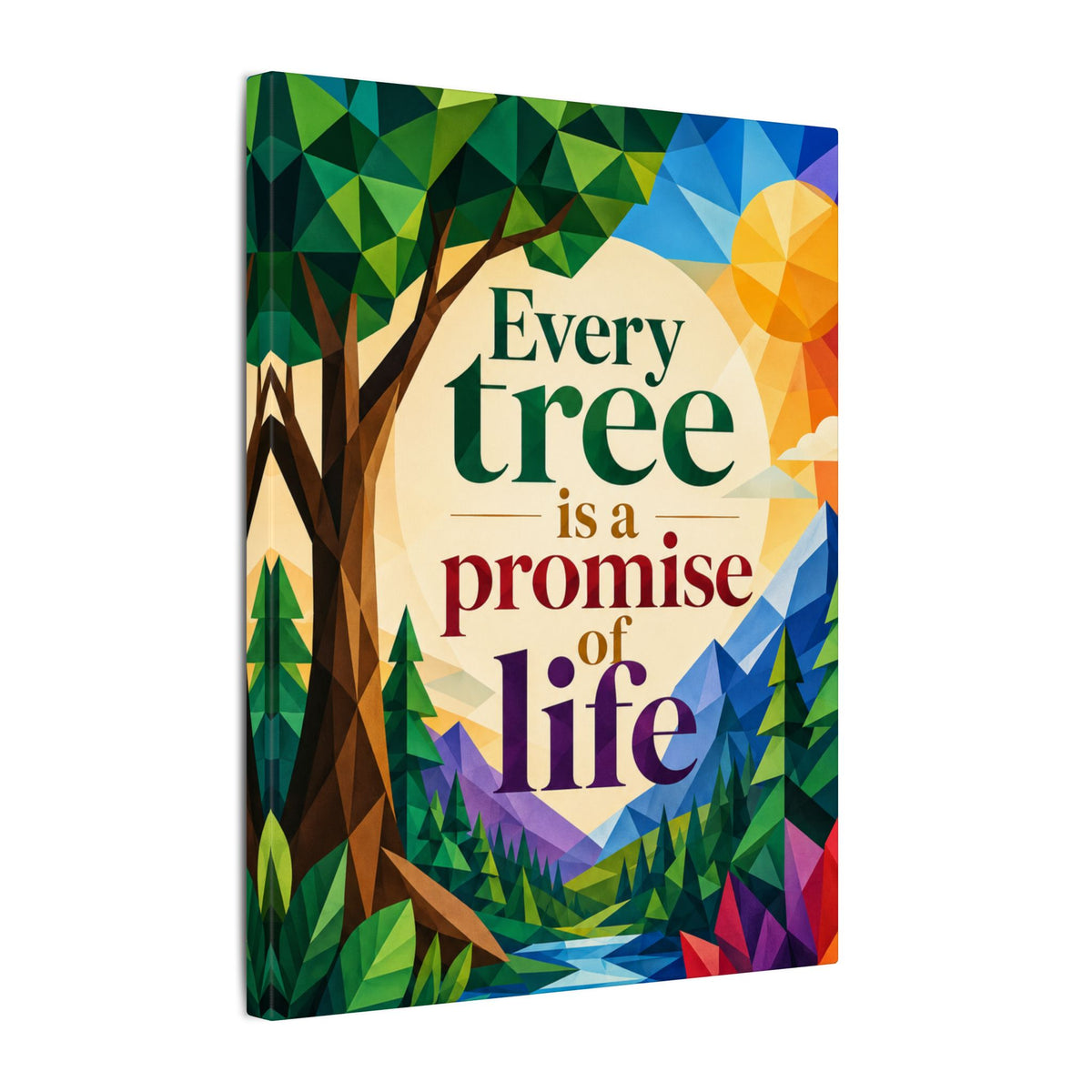 "EVERY TREE IS A PROMISE OF LIFE" (Geometric art style). Earthsmart Eco Canvas Wall Art (Matte Stretched Print).